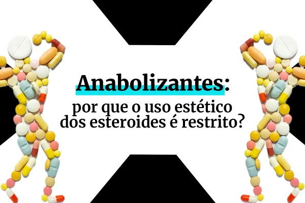 1 anabolizantes por que o uso estetico dos esteroides e restrito 10